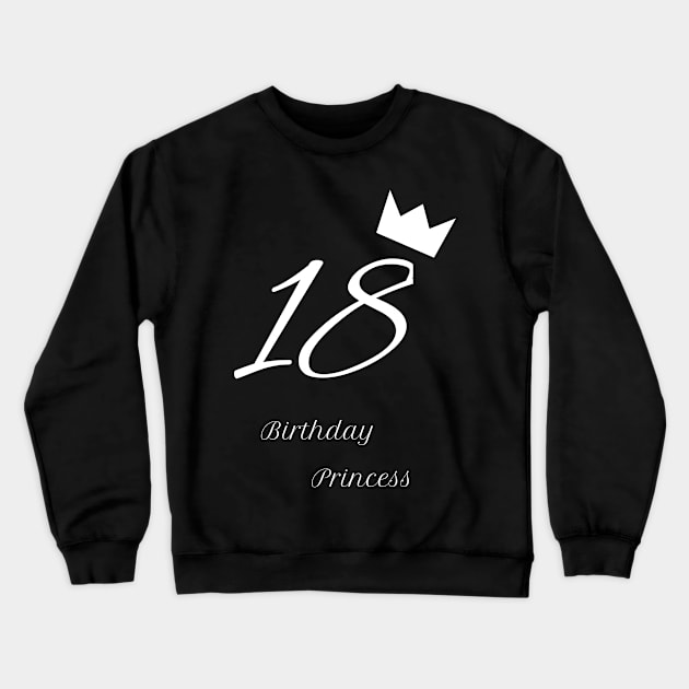 18 Birthday Princess Crewneck Sweatshirt by DaSy23